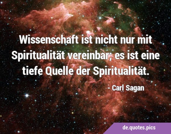 Wissenschaft ist nicht nur mit Spiritualität vereinbar; es ist eine tiefe Quelle der …